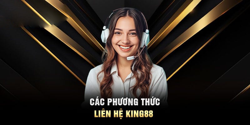 Liên hệ King88 bằng hình thức hotline